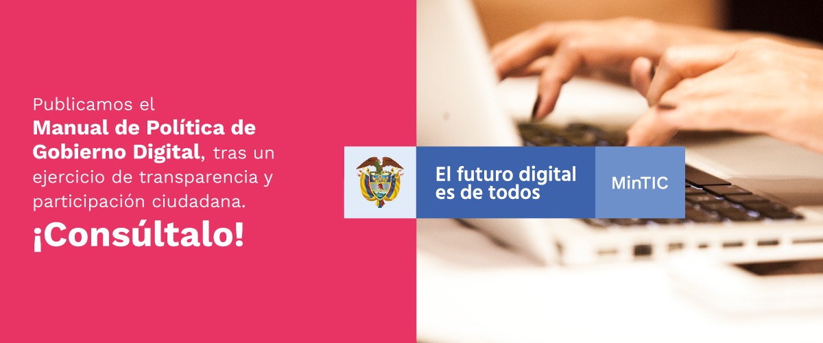 Ya está publicado el Manual de Política de Gobierno Digital