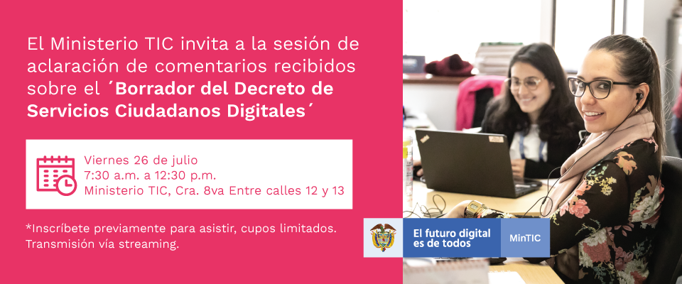 Comentarios a borrador de decreto sobre Servicios Ciudadanos Digitales serán aclarados este viernes por MinTIC Comentarios a borrador de decreto sobre Servicios Ciudadanos Digitales serán aclarados este viernes por MinTIC