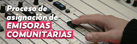 Proceso de asignación de Emisoras Comunitarias