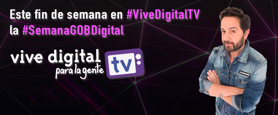 El Estado, más cerca de los ciudadanos gracias a la tecnología, este fin de semana en 'Vive Digital TV El Estado, más cerca de los ciudadanos gracias a la tecnología, este fin de semana en 'Vive Digital TV