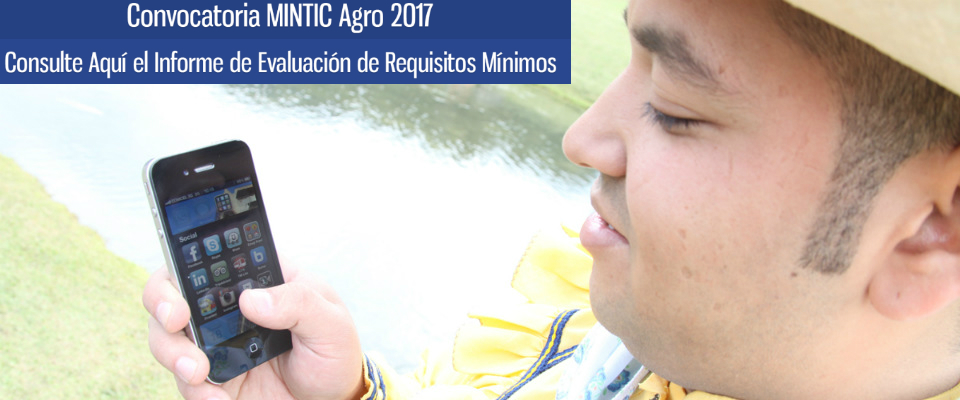 informe de evaluación preliminar de requisitos mínimos de la Convocatoria #TICyAgro informe de evaluación preliminar de requisitos mínimos de la Convocatoria #TICyAgro