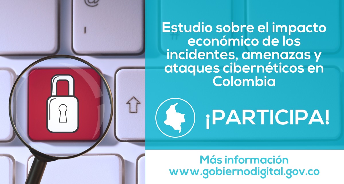 Nuevo estudio del MinTIC y la OEA busca identificar el impacto económico de los incidentes, amenazas y ataques cibernéticos en Colombia Nuevo estudio del MinTIC y la OEA busca identificar el impacto económico de los incidentes, amenazas y ataques cibernéticos en Colombia